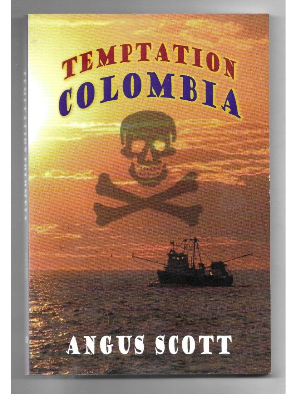 Temptation Columbia by Angus Scott 2006 Author House Commercial Fishing Trade Pb